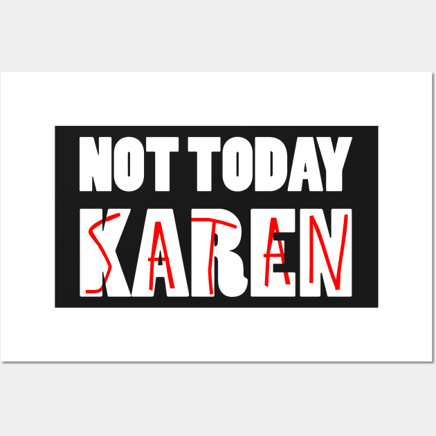 Not Today Karen (Satan) Wall Art by BraaiNinja